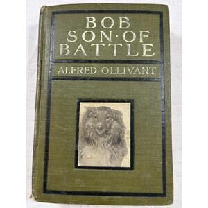 Bob Son of Battle by Alfred Ollivant Antique 1898 A.L. Burt Collie Dog Book